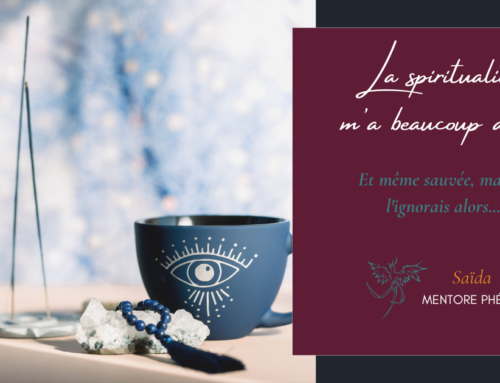 La spiritualité m&rsquo;a beaucoup aidée !
